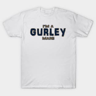 I'm a Gurley man T-Shirt
